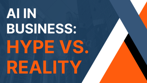 AI in Business: Hype vs. Reality